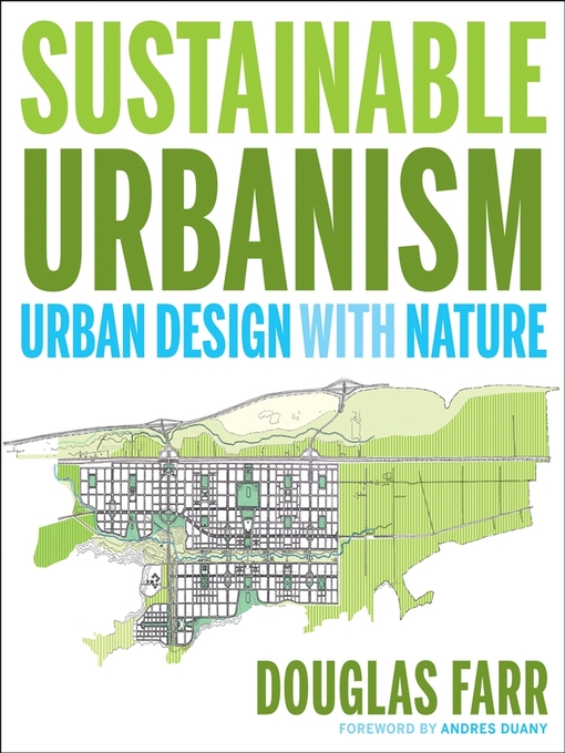 Title details for Sustainable Urbanism by Douglas Farr - Available